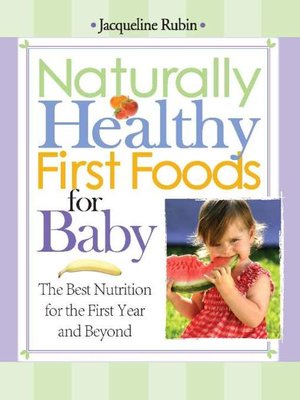 cover image of Naturally Healthy First Foods for Baby